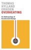 Overheating - An Anthropology of Accelerated Change (Paperback) - Thomas Hylland Eriksen Photo