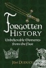 Forgotten History - Unbelievable Moments from the Past (Hardcover) - Jem Duducu Photo