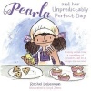 Pearla and Her Unpredictably Perfect Day - A Story About How a Sprinkling of Mistakes Can be a Recipe for Success (Hardcover) - Rochel Lieberman Photo