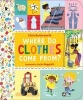 Where Do Clothes Come from? (Paperback) - Christine Butterworth Photo