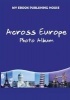 Across Europe - Photo Album (Paperback) - My Ebook Publishing House Photo