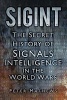 Sigint - The Secret History of Signals Intelligence in the World Wars (Hardcover, New) - Peter Matthews Photo