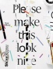 Please Make This Look Nice - The Graphic Design Process (Paperback) - Peter Ahlberg Photo