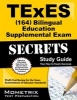 TExES (164) Bilingual Education Supplemental Exam Secrets Study Guide - Texes Test Review for the Texas Examinations of Educator Standards (Paperback) - Texes Exam Secrets Test Prep Photo