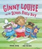 Ginny Louise and the School Field Day (Hardcover) - Tammi Sauer Photo