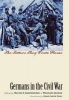 Germans in the Civil War - The Letters They Wrote Home (Hardcover) - Walter D Kamphoefner Photo