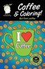 Coffee and Coloring! But First Coffee... - An Easier Adult Coloring Book for Coffee Lovers (Paperback) - Scott a Cuzzo Photo