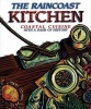 The Raincoast Kitchen - Coastal Cuisine with a Dash of History (Paperback, New) - Campbell River Museum Society Photo