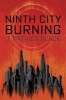 Ninth City Burning (Hardcover) - J Patrick Black Photo