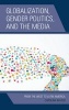 Globalization, Gender Politics, and the Media - From the West to Latin America (Hardcover) - Carolina Matos Photo