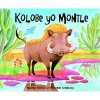 Kolobe Yo Montle (Tswana, Hardcover) - Mwenye Hadithi Photo