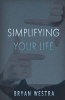 Simplifying Your Life (Paperback) - Bryan Westra Photo