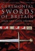 Ceremonial Swords of Britain - State and Civic Swords (Hardcover) - Edward Barrett Photo