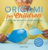 More Origami for Children - 35 Fun Paper Projects to Fold in an Instant (Paperback) - Mari Ono Photo