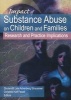 Impact of Substance Abuse on Children and Families - Research and Practice Implications (Paperback) - Shulamith Lala Ashenberg Straussner Photo