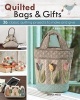 Quilted Bags and Gifts - 36 Classic Quilting Projects to Make and Give (Paperback) - Akemi Shibata Photo