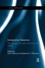 Immigration Detention - The Migration of a Policy and its Human Impact (Paperback) - Amy Nethery Photo