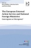 The European External Action Service and National Foreign Ministries - Convergence or Divergence? (Paperback, New Ed) - Rosa Balfour Photo