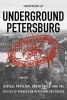 Underground Petersburg - Radical Populism, Urban Space, and the Tactics of Subversion in Reform-Era Russia (Paperback) - Christopher Ely Photo