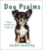 Dog Psalms - Prayers My Dogs Have Taught Me (Hardcover) - Herbert F Brokering Photo