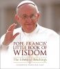 Pope Francis' Little Book of Wisdom (Paperback) - Andrea Kirk Assaf Photo