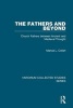 The Fathers and Beyond - Church Fathers Between Ancient and Medieval Thought (Hardcover, New Ed) - Marcia L Colish Photo