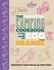 The Essential Camping Cookbook - Or How to Cook an Egg in an Orange and Other Scout Recipes (Hardcover) - Nick Allen Photo