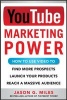 YouTube Marketing Power - How to Use Video to Find More Prospects, Launch Your Products, and Reach a Massive Audience (Paperback) - Jason Miles Photo