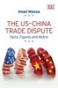 The US-China Trade Dispute - Facts, Figures and Myths (Hardcover) - Imad A Moosa Photo