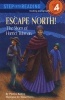 Escape North! - The Story of Harriet Tubman (Paperback) - Monica Kulling Photo