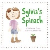 Sylvia's Spinach (Paperback) - Katherine Pryor Photo