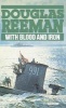 With Blood and Iron (Paperback) - Douglas Reeman Photo