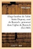 Eloge Funebre de L'Abbe Ariste Dupouy, Cure de Baurech: Prononce Dans L'Eglise de Baurech - , Le 27 Janvier 1868 (French, Paperback) - Laprie F Photo