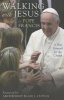 Walking with Jesus - A Way Forward for the Church (Paperback) - Pope Francis Photo