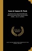 Case of James H. Peck - Sustance of an Argument Delivered Before the District Court of the United States ... by L.E. Lawless (Hardcover) - Luke E Lawless Photo