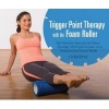 Trigger Point Therapy with the Foam Roller - Exercises for Muscle Massage, Myofascial Release, Injury Prevention and Physical Rehab (Paperback) - Karl G Knopf Photo