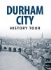 Durham City History Tour (Paperback) - Michael Richardson Photo