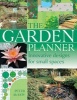 The Garden Planner - Innovative Designs for Small Spaces (Hardcover) - Peter McHoy Photo