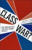 Class War? - What Americans Really Think About Economic Inequality (Hardcover) - Benjamin I Page Photo