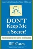 Don't Keep Me a Secret - Proven Tactics to Get Referrals and Introductions (Hardcover) - Bill Cates Photo