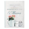 Moments with God for Moms (Paperback) - Karen Stubbs Photo