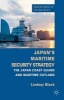 Japan's Maritime Security Strategy - The Japan Coast Guard and Maritime Outlaws (Hardcover) - Lindsay Black Photo