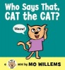 Who Says That, Cat the Cat? (Board book) - Mo Willems Photo