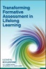 Transforming Formative Assessment in Lifelong Learning (Paperback) - Kathryn Ecclestone Photo