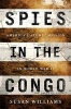 Spies in the Congo - America's Atomic Mission in World War II (Hardcover) - Susan Williams Photo