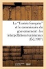 La Tunisie Francaise Et Le Commissaire Du Gouvernement - Les Interpellations Tunisiennes (French, Paperback) - Sans Auteur Photo