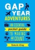 Gap Year Adventures - An Essential Pocket Guide to Making it Count (Paperback) - Tamsin King Photo