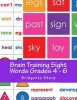 Brain Training Sight Words Grades 4 - 6 - A Whole Brain Approach to Reading (Paperback) - Bridgette Sharp Photo