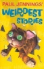 ' Weirdest Stories (Paperback) - Paul Jennings Photo