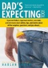 Dad's Expecting Too - Expectant Fathers, Expectant Mothers, New Dads and New Moms Share Advice, Tips and Stories About All the Surprises, Questions and Joys Ahead... (Paperback, 2nd Revised edition) - Harlan Cohen Photo